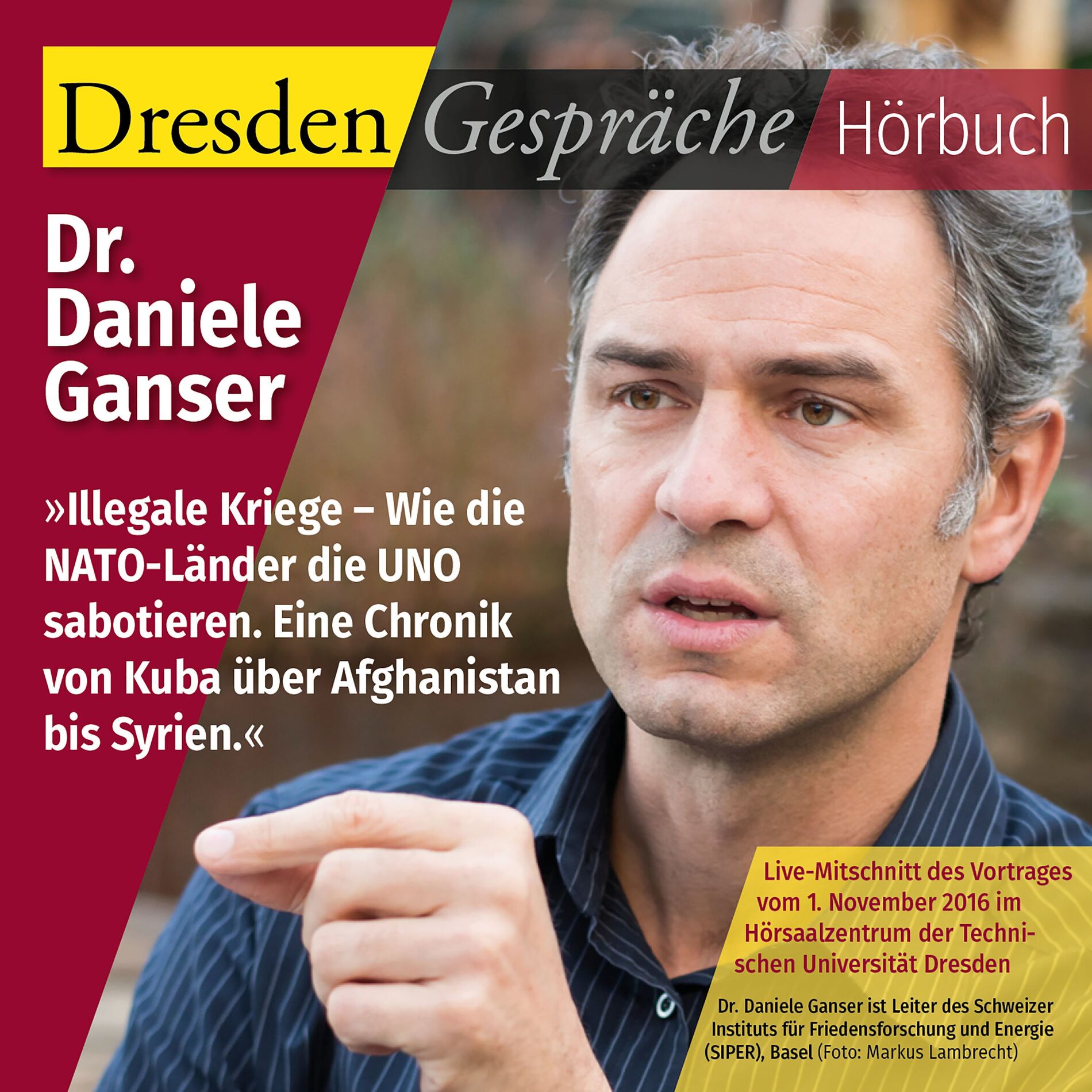 Album cover of Illegale Kriege – Wie die NATO-Länder die UNO sabotieren (Eine Chronik von Kuba über Afghanistan bis Syrien)