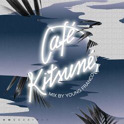Cover of Café Kitsuné Mixed by Young Franco (Night)