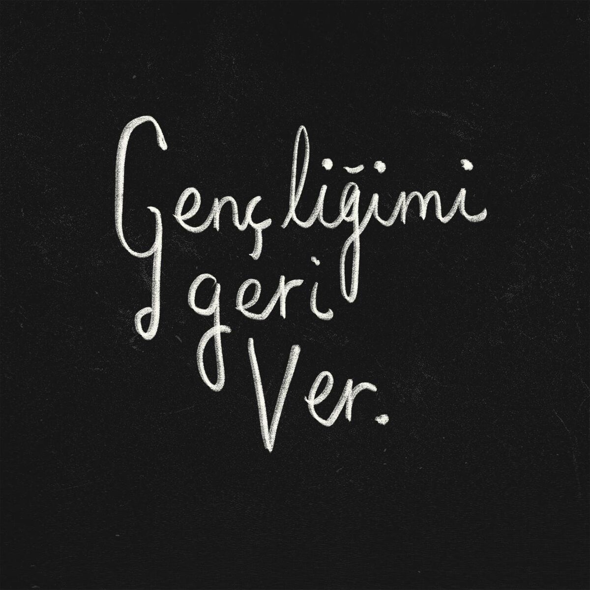 Album cover of Gençliğimi Geri Ver
