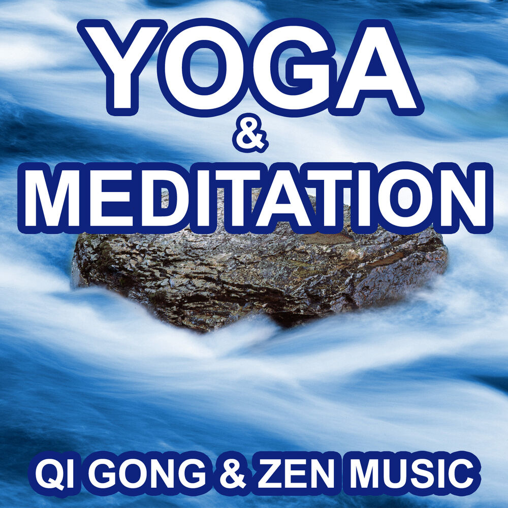 Picture of Yoga and Meditation - Zen Music and Qi Gong (Qi Gong Art and Zen Music / Relaxing Music / Spa Music and Massage)
