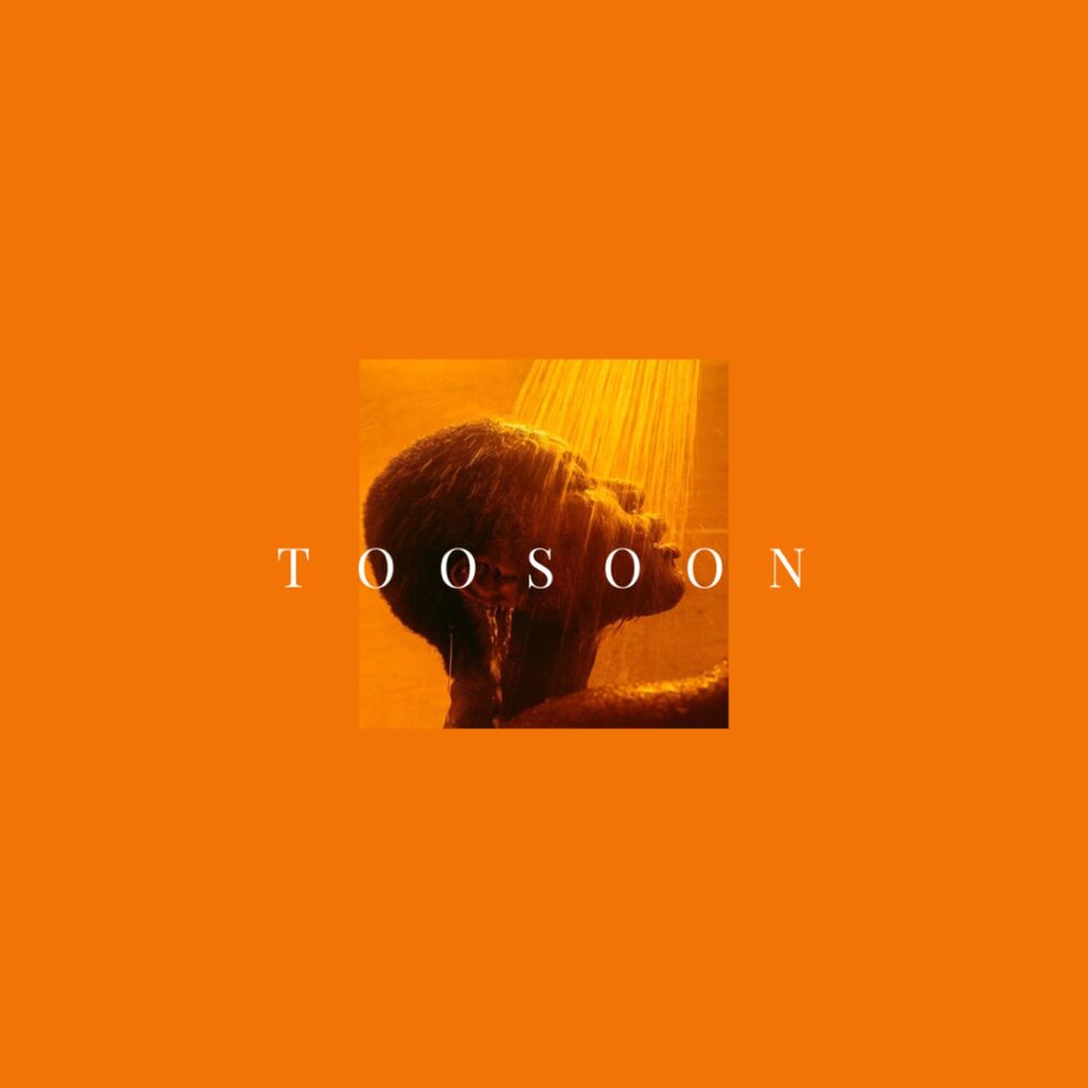 Picture of T O O S O O N