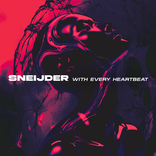 Sneijder - With Every Heartbeat (2025) Sneijder - With Every Heartbeat (2025)