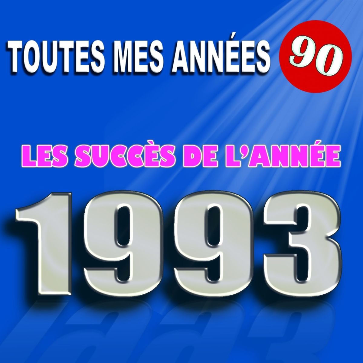 Album cover of Toutes mes années 90 : Les succès de l'année 1993