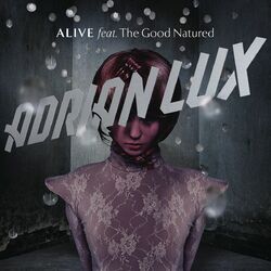 Cover of Alive (Remixes Part 1) (feat. The Good Natured)