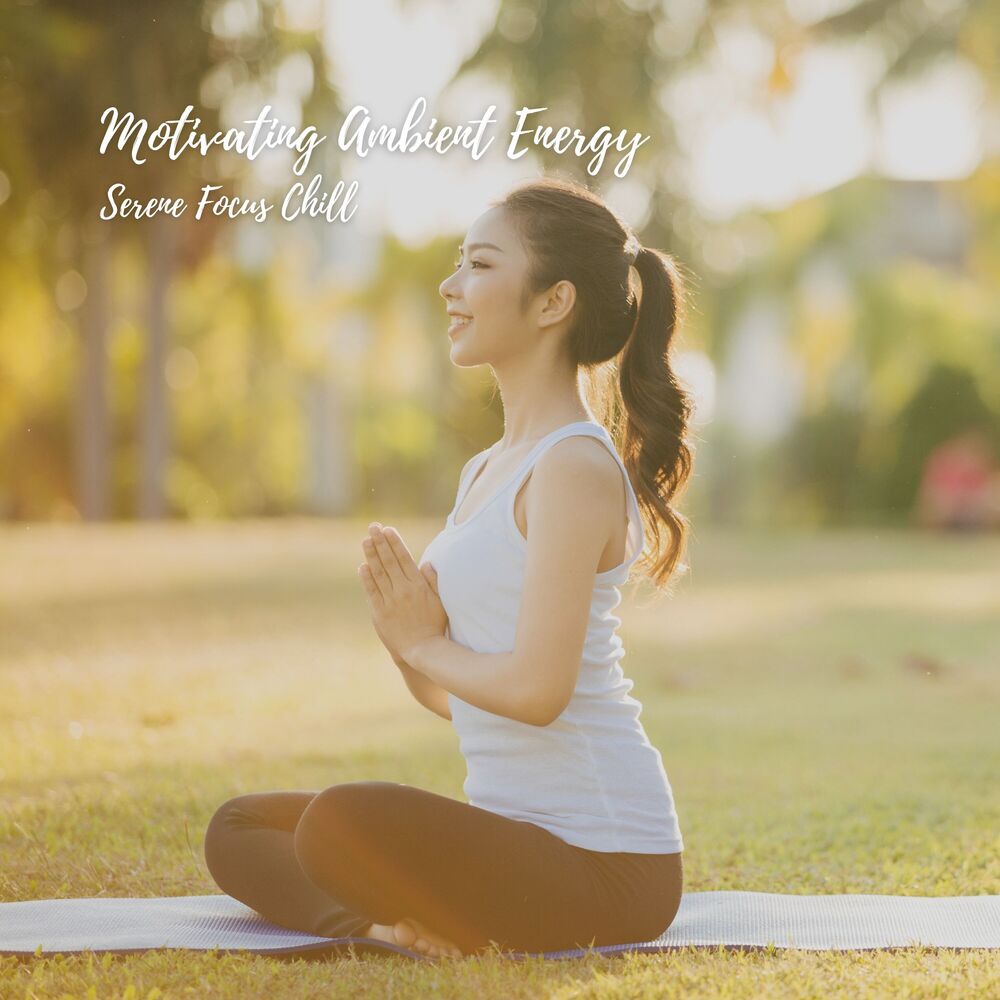 Picture of Motivating Ambient Energy: Serene Focus Chill
