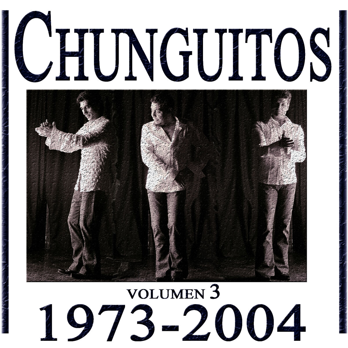 Album cover of Chunguitos (1973-2004), Vol 3
