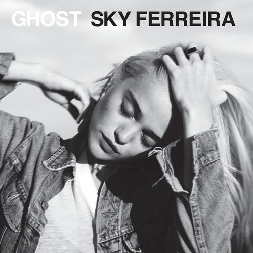 Sky Ferreira - Ghost | Deezer