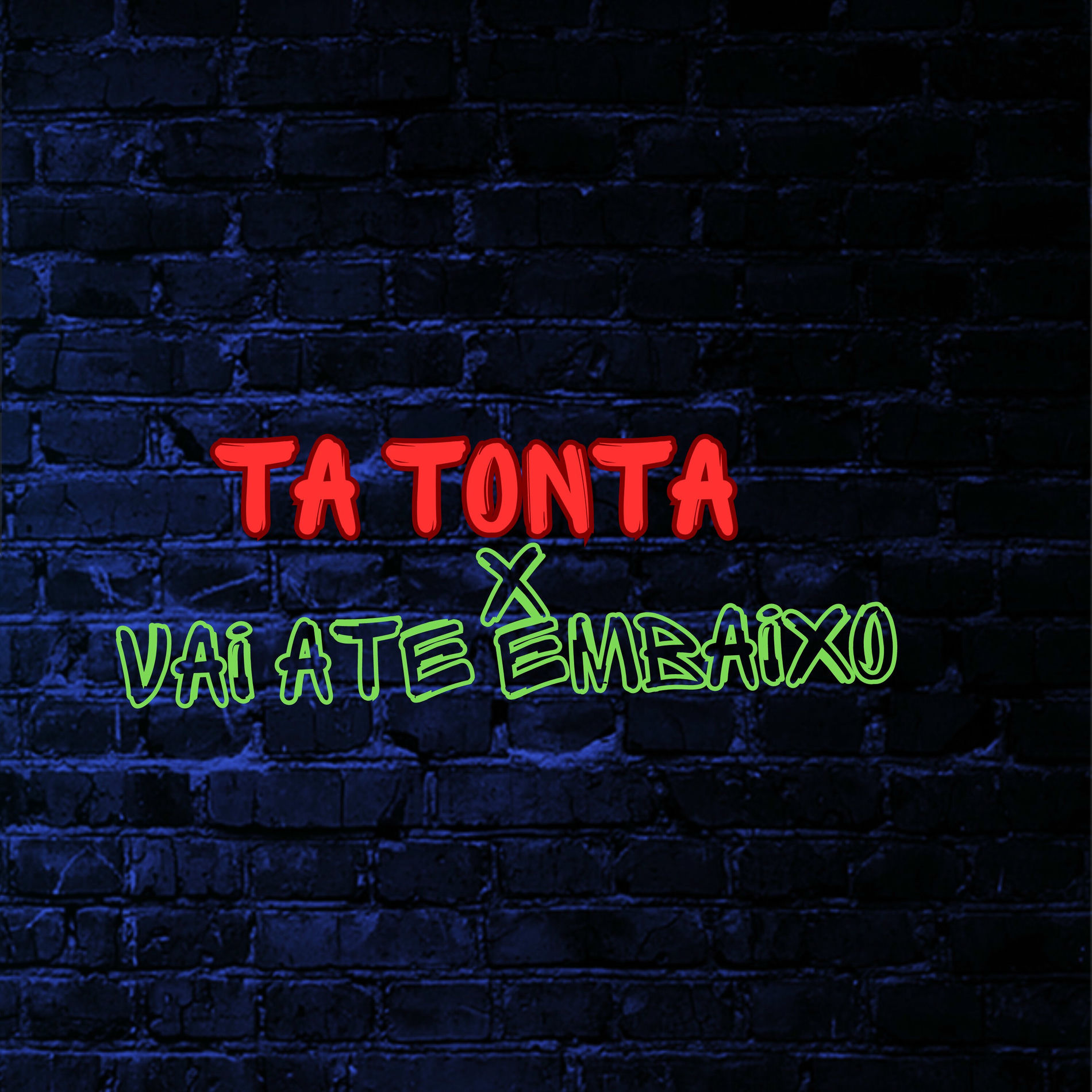 Album cover of Tá Tonta X Vai Até Embaixo