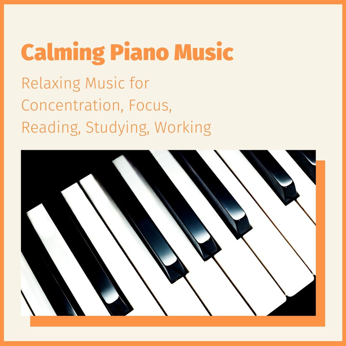 Album cover of Calming Piano Music: Relaxing Music for Concentration, Focus, Reading, Studying, Working