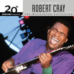 Cover of 20th Century Masters: The Millennium Collection: Best Of Robert Cray