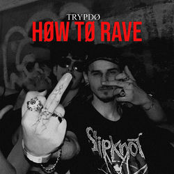 Cover of HØW TØ RAVE by undefined