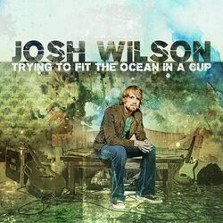 Cover of Trying To Fit The Ocean In A Cup