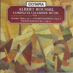 Cover of Albert Roussel: Complete Chamber Music, Vol. 1