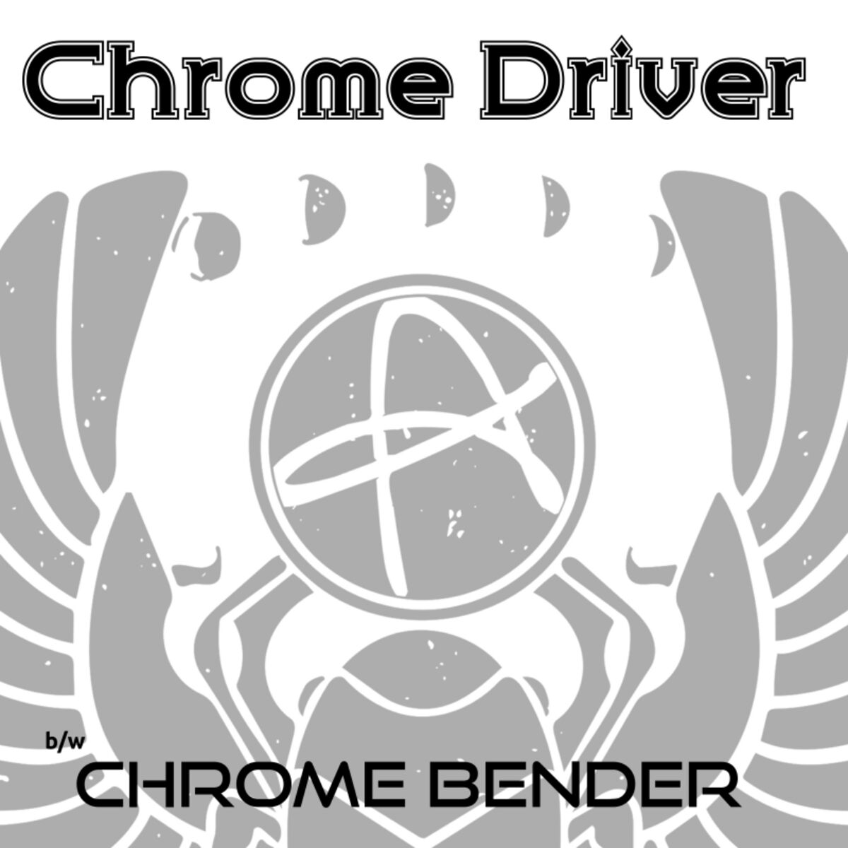 Album cover of Chrome Driver / Chrome Bender