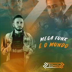 Cover of Mega Funk É o Mundo