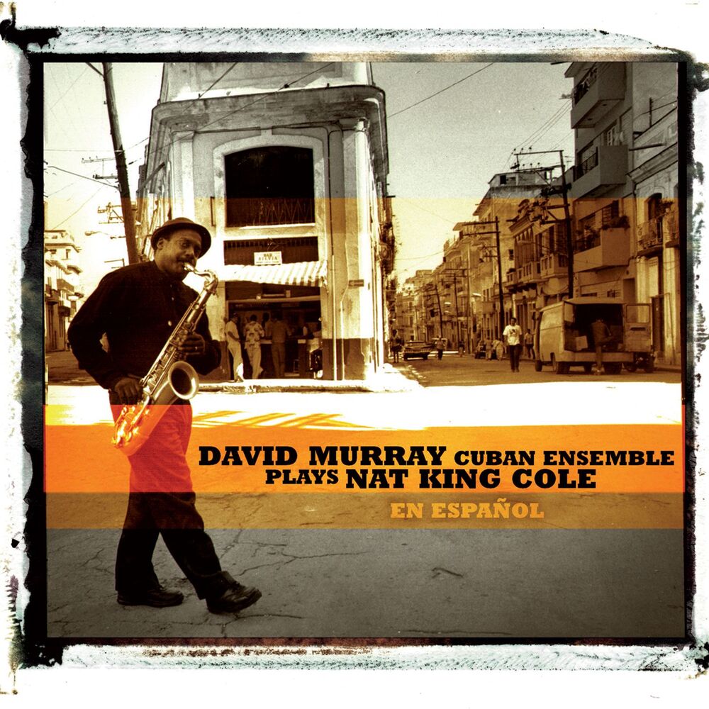 Picture of David Murray Cuban Ensemle Plays Nat King Cole (En Espanol)