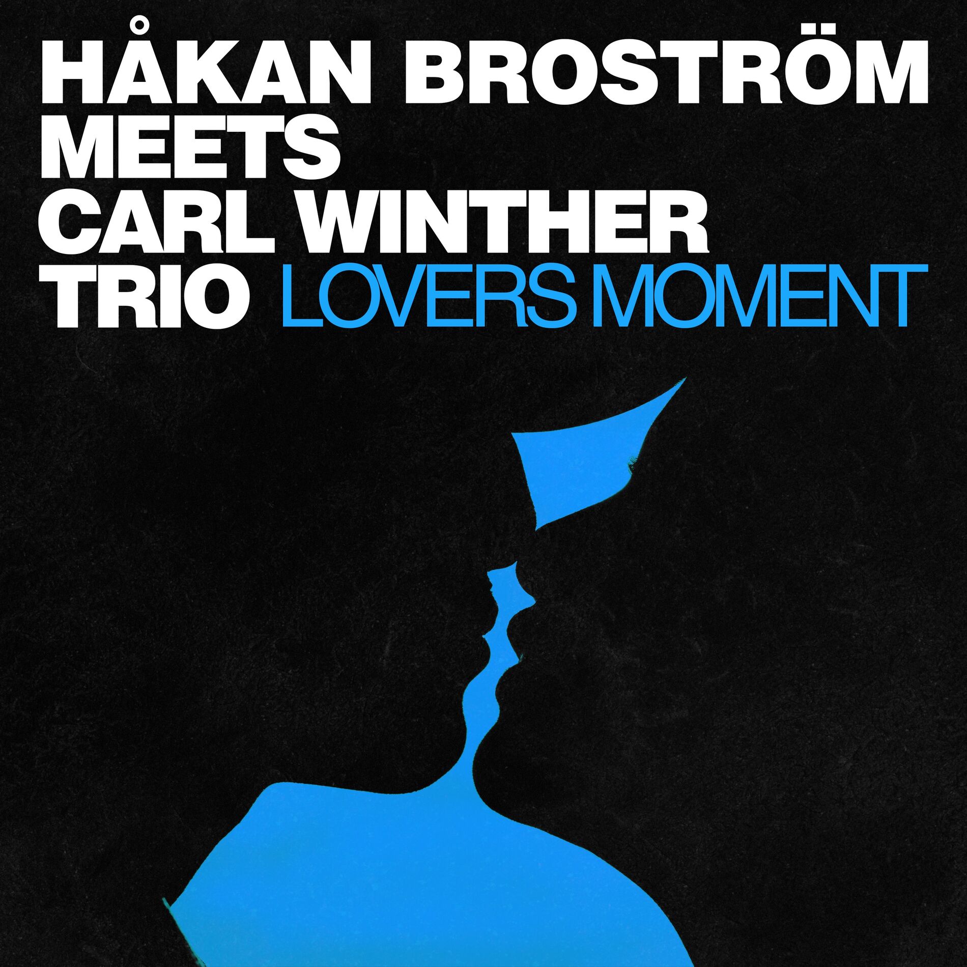 Album cover of Lovers Moment (Håkan Broström Meets Carl Winther Trio)