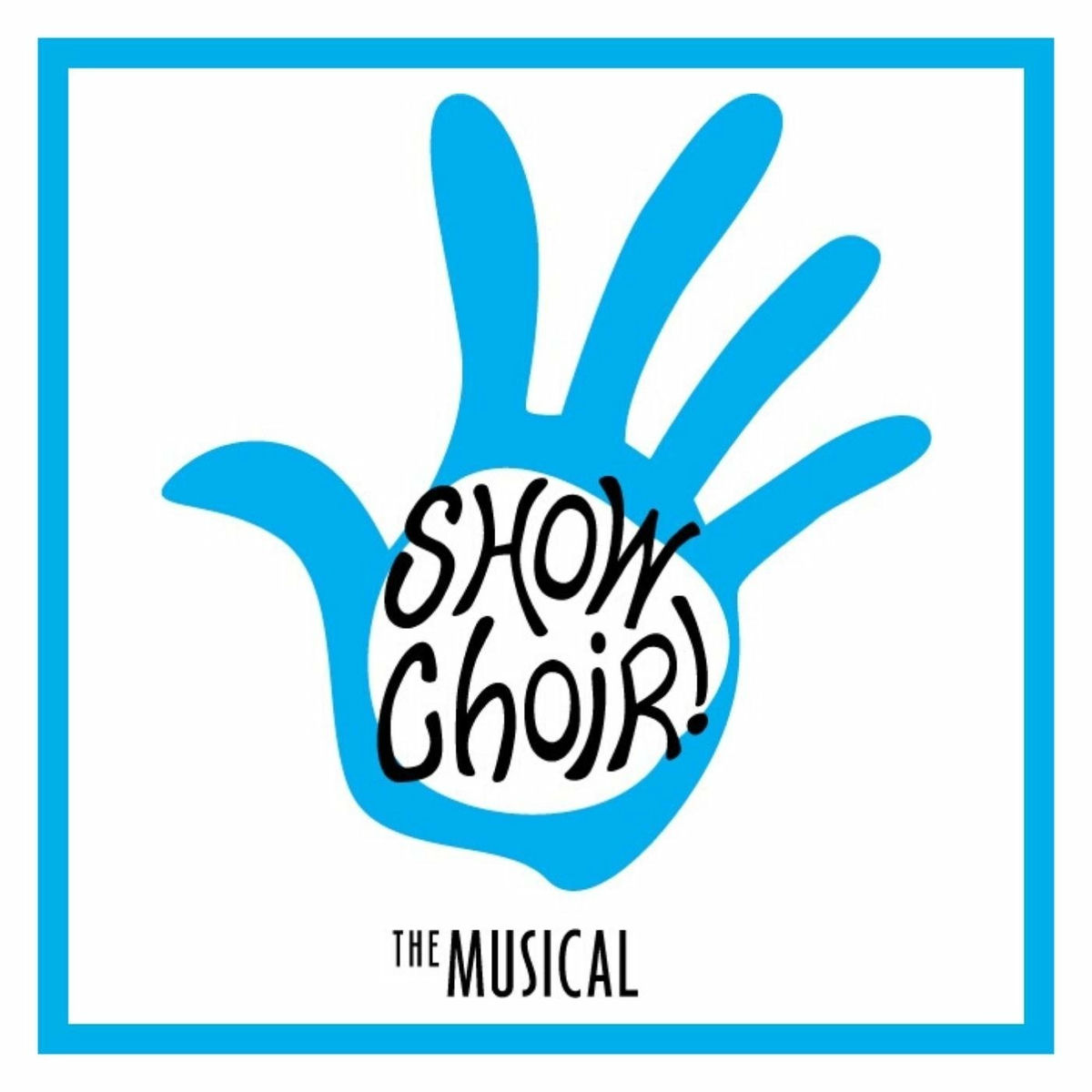 Album cover of Show Choir! The Musical