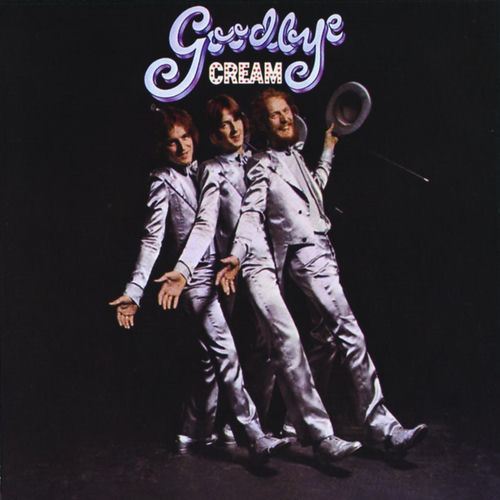 Cream - Goodbye | Deezer