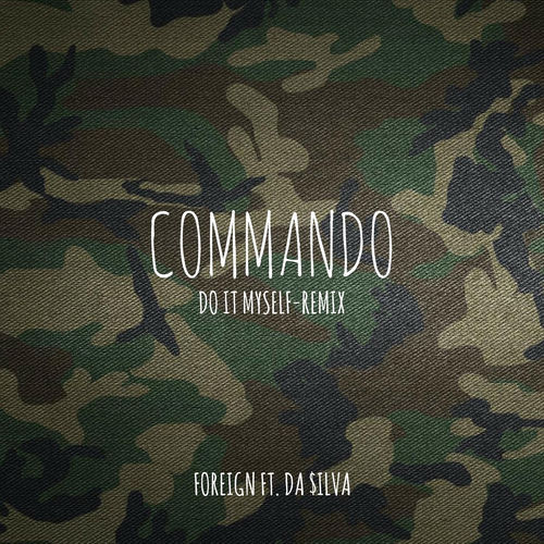Commando (Do It Myself - Remix) by Foreign - 142 BPM