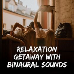 Cover of Relaxation Getaway with Binaural Sounds