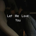Let Me Love You