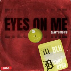 Cover of Eyes On Me (Danny Byrd VIP Mix)