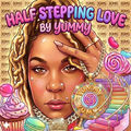 Half Stepping Love