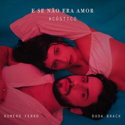 Cover of E Se Não Era Amor (Acústico)