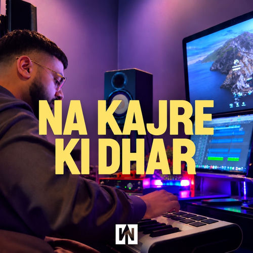 Na Kajre Ki Dhar