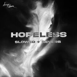 Cover of Hopeless (Slowed + Reverb)