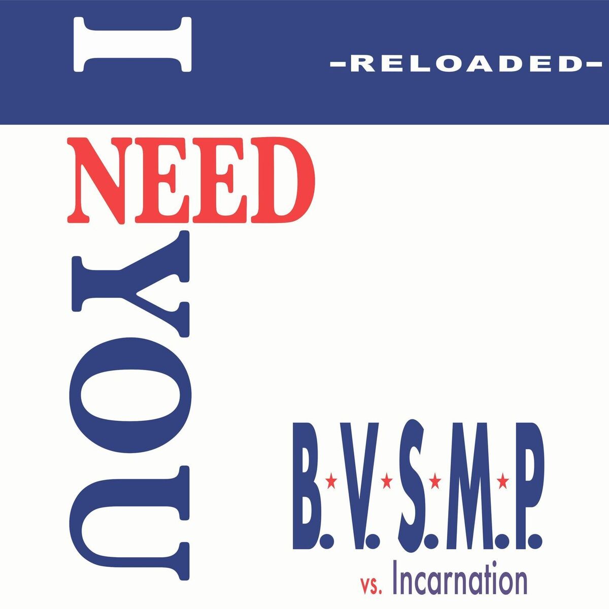 Album cover of I Need You (-Reloaded-)