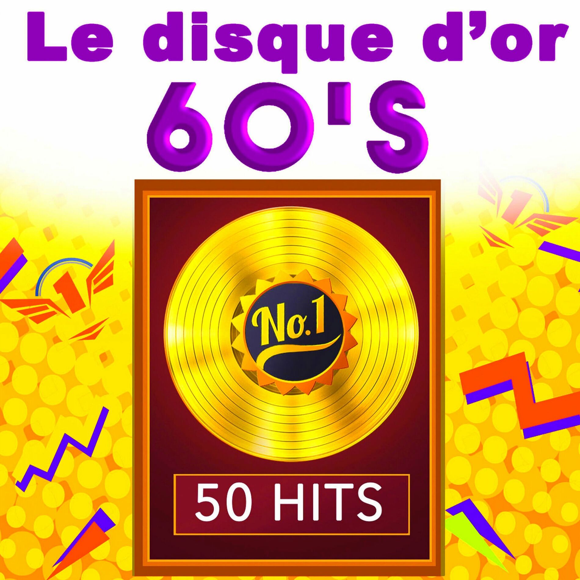 Album cover of Le Disque d'Or 60's - 50 Hits
