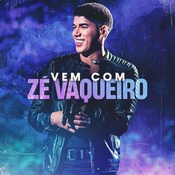 Cover of Vem Com o Zé Vaqueiro (Ao Vivo)