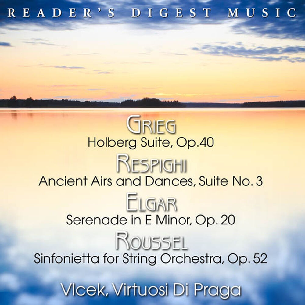 Picture of Grieg: Holberg Suite - Respighi: Ancient Airs and Dances - Elgar: Serenade In E Minor - Roussel: Sinfonietta for String Orchestra
