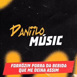 Cover of Forrózin Porra da Bebida Que Me Deixa Assim