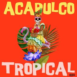 Cover of Acapulco Tropical