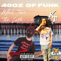 40oz Of Funk (feat. Tha Jesta)