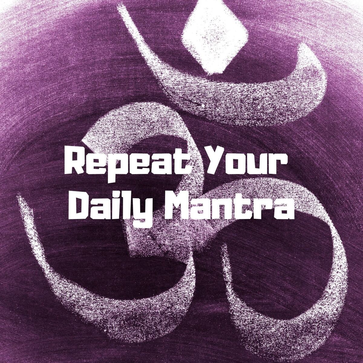 Album cover of Repeat Your Daily Mantra