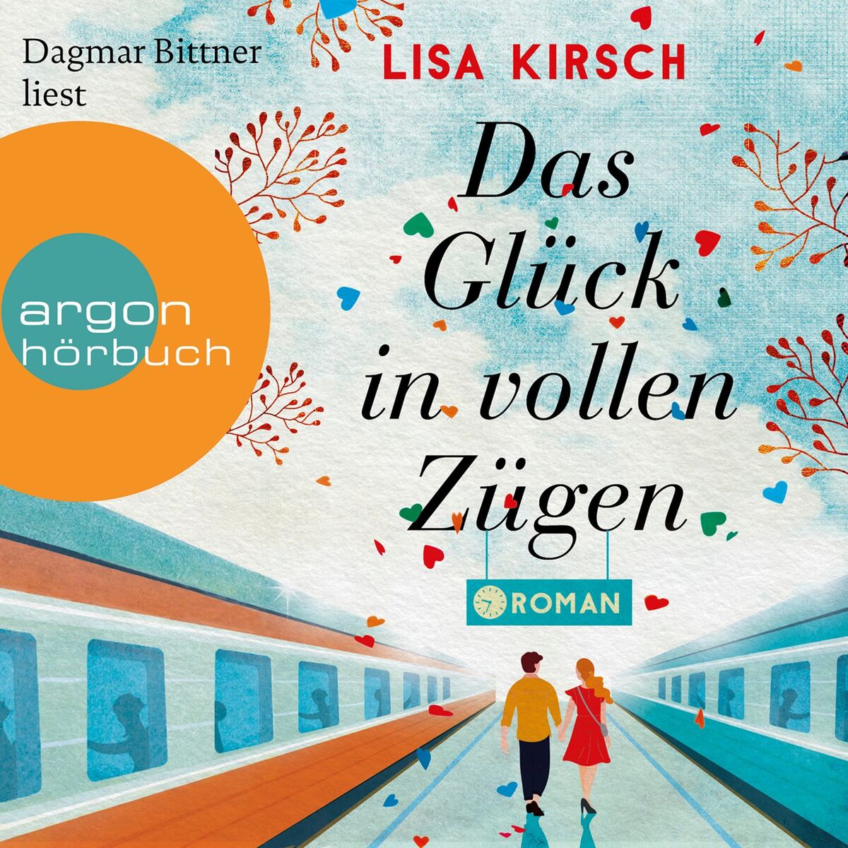 Album cover of Das Glück in vollen Zügen (ungekürzt)
