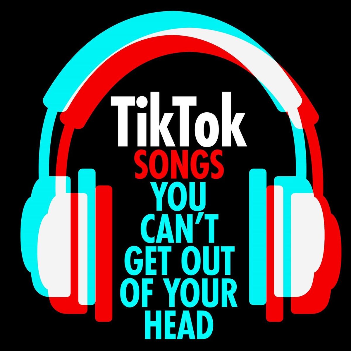Album cover of TikTok Songs You Can't Get Out of Your Head