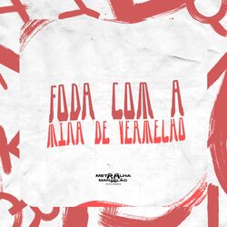 Cover of FODA COM A MINA DE VERMELHO
