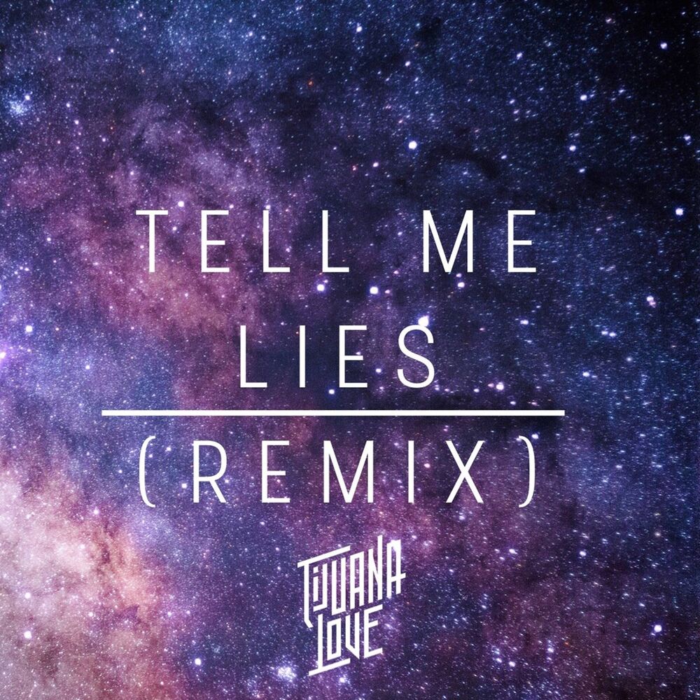Picture of Tell Me Lies (Remix)