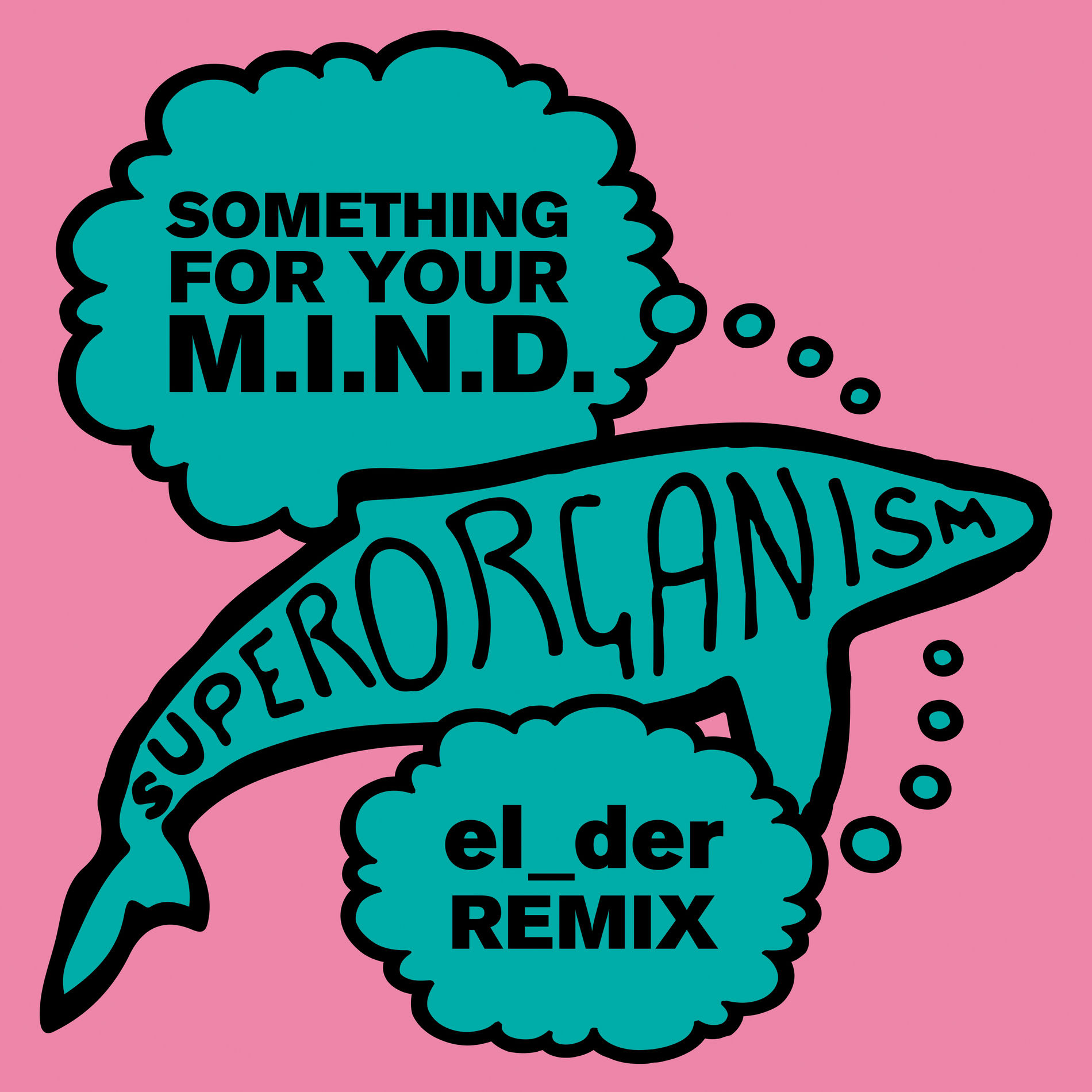 Album cover of Something For Your M.I.N.D. (el_der Remix)