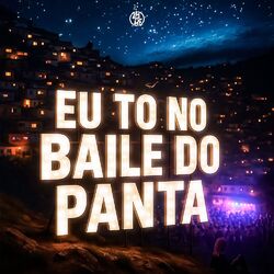 Eu Tô no Baile do Panta