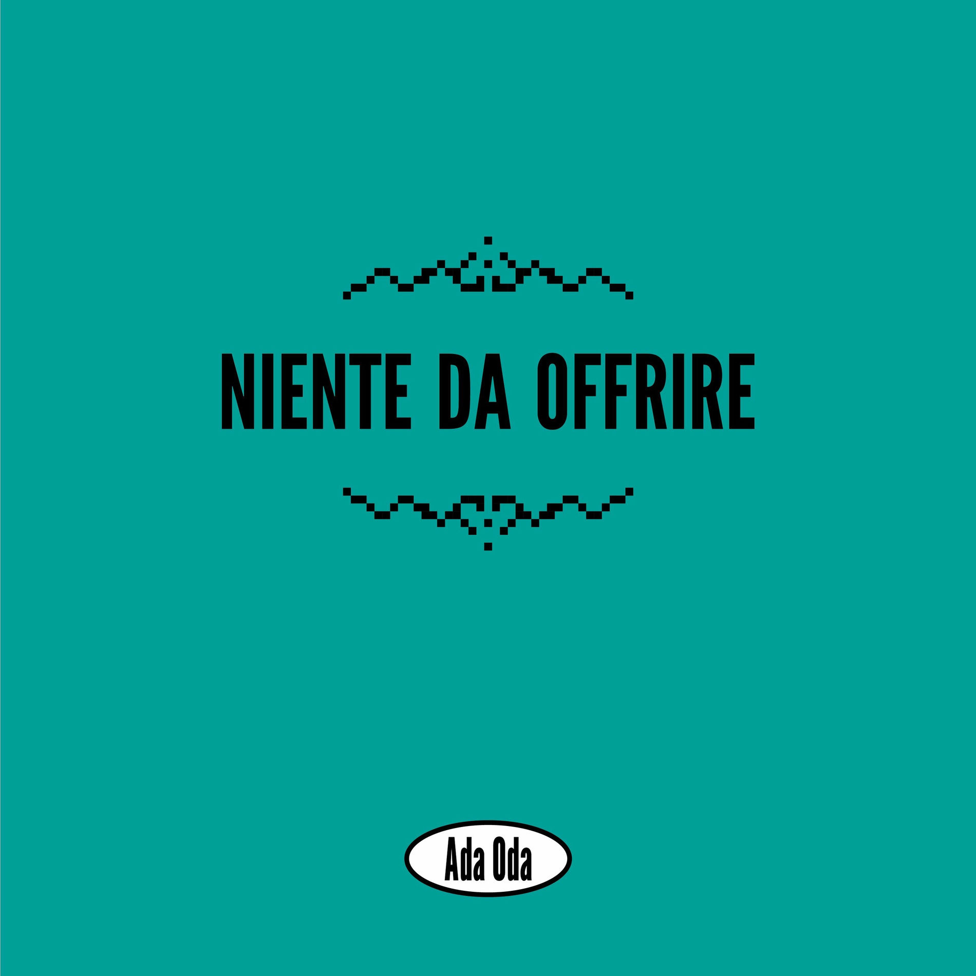 Album cover of Niente Da Offrire