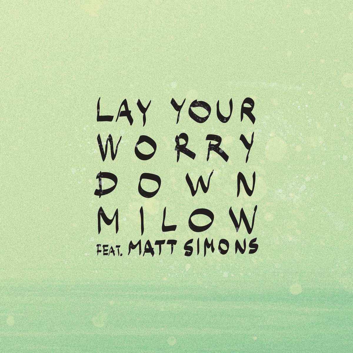 Album cover of Lay Your Worry Down (feat. Matt Simons)