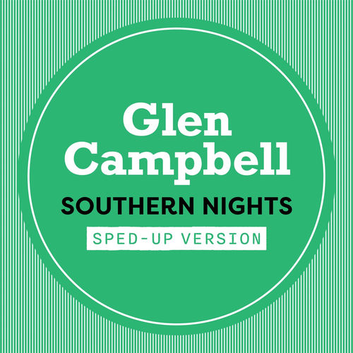 Southern Nights (Sped Up)