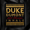 Inhale - Duke Dumont Feat Ebenezer