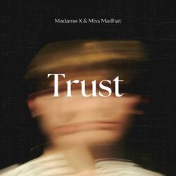 Cover of Trust (feat. Miss Madhat)